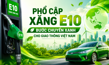 Chuyên gia: Xăng E10 - Người tiêu dùng cần hiểu đúng để dùng đúng