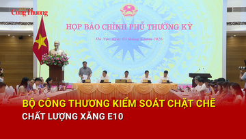 Bộ Công Thương kiểm soát chặt chẽ chất lượng xăng E10 