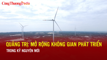 Quảng Trị: Mở rộng không gian phát triển trong kỷ nguyên mới