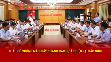 Tháo gỡ vướng mắc, đẩy nhanh các dự án điện tại Bắc Ninh