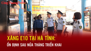 Xăng E10 tại Hà Tĩnh: Ổn định sau nửa tháng triển khai