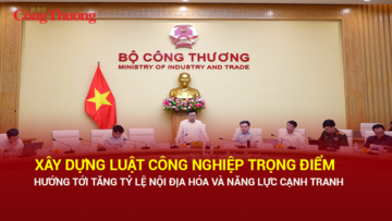 Xây dựng Luật Công nghiệp trọng điểm: Hướng tới tăng tỷ lệ nội địa hóa và năng lực cạnh tranh