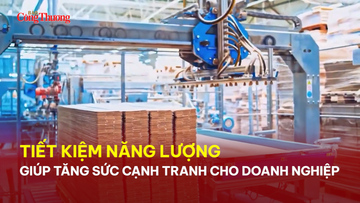 Tiết kiệm năng lượng giúp tăng sức cạnh tranh cho doanh nghiệp