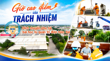 Giờ cao điểm của trách nhiệm - Bài 3: Dịch chuyển phụ tải, bài học từ quản trị điện hiện đại
