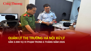 Quản lý thị trường Hà Nội xử lý gần 3.000 vụ vi phạm trong 6 tháng năm 2026