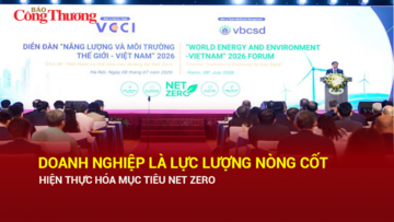 Doanh nghiệp là lực lượng nòng cốt hiện thực hóa mục tiêu Net Zero 