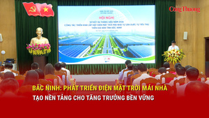Bắc Ninh phát triển điện mặt trời mái nhà, tạo nền tảng cho tăng trưởng bền vững