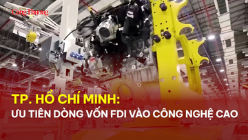 TP. Hồ Chí Minh: Ưu tiên dòng vốn FDI vào công nghệ cao