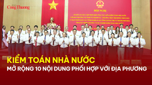 Kiểm toán nhà nước mở rộng 10 nội dung phối hợp với địa phương