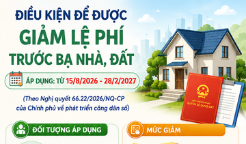 Infographic | Điều kiện nào để được giảm lệ phí trước bạ nhà, đất?