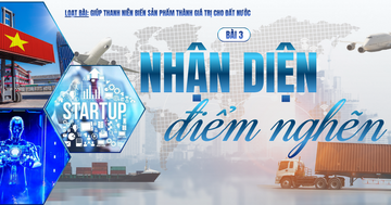 Giúp thanh niên biến sản phẩm thành giá trị cho đất nước - Bài 3: Nhận diện điểm nghẽn