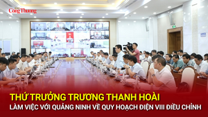 Thứ trưởng Trương Thanh Hoài làm việc với Quảng Ninh về Quy hoạch điện VIII điều chỉnh