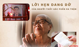 Lời hẹn dang dở của người thầy gác phấn ra trận