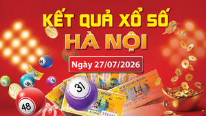 XSHN 27/7, trực tiếp kết quả xổ số Hà Nội hôm nay 27/7/2026