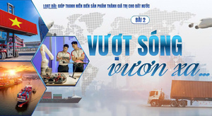 Giúp thanh niên biến sản phẩm thành giá trị cho đất nước - Bài 2: Vượt sóng vươn xa
