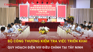 Bộ Công Thương kiểm tra việc triển khai Quy hoạch Điện VIII điều chỉnh tại Tây Ninh