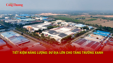 Tiết kiệm năng lượng: Dư địa lớn cho tăng trưởng xanh
