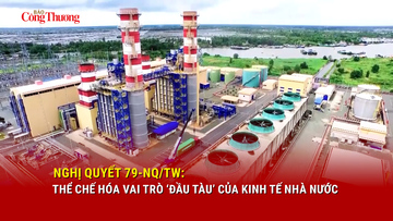 Nghị quyết 79-NQ/TW: Thể chế hóa vai trò ‘đầu tàu’ của kinh tế nhà nước