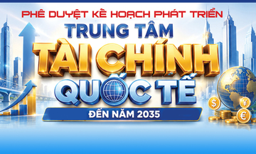 Infographic |Phê duyệt kế hoạch phát triển Trung tâm Tài chính quốc tế
