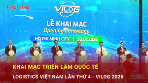 Khai mạc Triển lãm Quốc tế Logistics Việt Nam lần thứ 4 - VILOG 2026