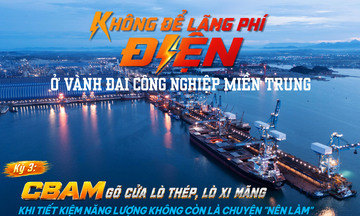 Không để lãng phí điện ở vành đai công nghiệp miền Trung - Kỳ 3: CBAM gõ cửa lò thép, lò xi măng