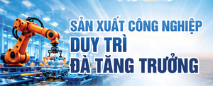 Infographic | Sản xuất công nghiệp duy trì đà tăng trưởng
