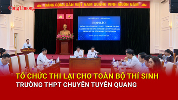 Tổ chức thi lại cho toàn bộ thí sinh Trường THPT Chuyên Tuyên Quang
