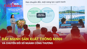 Đẩy mạnh sản xuất thông minh và chuyển đổi số ngành Công Thương