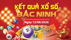 XSBN 12/8, trực tiếp kết quả xổ số Bắc Ninh hôm nay 12/8/2026