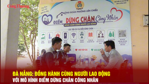 Đà Nẵng: Đồng hành cùng người lao động với mô hình điểm dừng chân công nhân