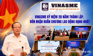 VINASME: 20 năm kết nối, đồng hành cùng doanh nghiệp nhỏ và vừa