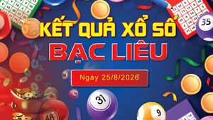 XSBL 25/8, trực tiếp kết quả xổ số Bạc Liêu hôm nay 25/8/2026
