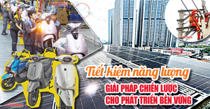 Longform: Tiết kiệm năng lượng: Giải pháp chiến lược cho phát triển bền vững