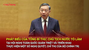 Phát biểu của Tổng Bí thư, Chủ tịch nước Tô Lâm tại Hội nghị toàn quốc quán triệt và triển khai thực hiện một số Nghị quyết, Chỉ thị của Bộ Chính trị