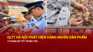 Quản lý thị trường Hà Nội phát hiện hàng nghìn sản phẩm vi phạm dịp Tết Trung thu