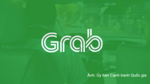 Ủy ban Cạnh tranh Quốc gia rà soát, xác minh phản ánh liên quan đến chính sách giá, phí của Grab