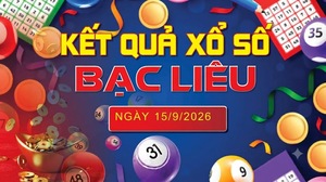 XSBL 15/9, trực tiếp kết quả xổ số Bạc Liêu hôm nay 15/9/2026