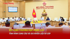 Bộ Công Thương họp đánh giá tình hình cung cầu và giá nhiên liệu sơ cấp