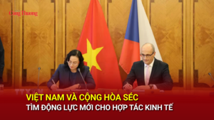 Việt Nam và Cộng hòa Séc tìm động lực mới cho hợp tác kinh tế