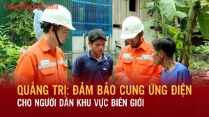 Quảng Trị: Đảm bảo cung ứng điện cho người dân khu vực biên giới