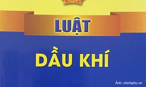 Thủ tướng Chính phủ ban hành Kế hoạch triển khai thi hành Luật Dầu khí