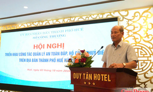 Thành phố Huế: Tăng cường quản lý an toàn đập, hồ chứa thủy điện
