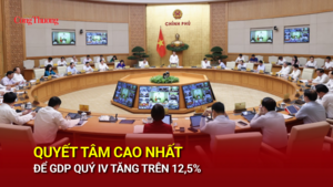 Quyết tâm cao nhất để GDP quý IV tăng trên 12,5%