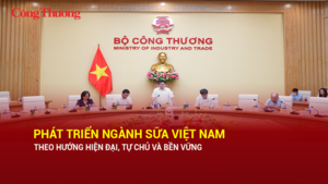 Phát triển ngành sữa Việt Nam theo hướng hiện đại, tự chủ và bền vững