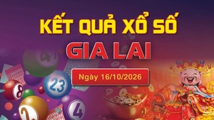 XSGL 16/10, trực tiếp kết quả xổ số Gia Lai hôm nay 16/10/2026