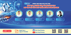 Tọa đàm ‘Đào tạo, nghiên cứu, đổi mới sáng tạo đáp ứng yêu cầu phát triển ngành Công Thương’