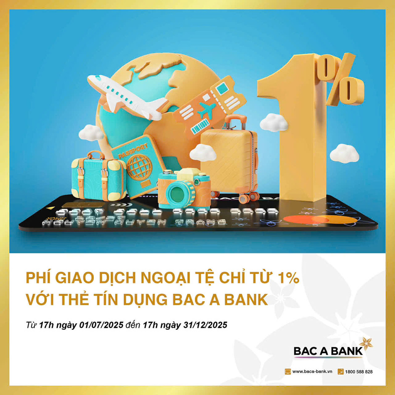Chính sách phí giao dịch ngoại tệ siêu hấp dẫn của Bac A Bank