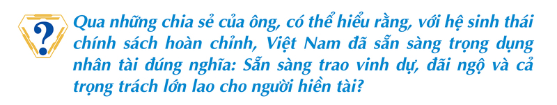 'Dọn đường' thu hút nhân tài đưa khoa học và công nghệ “cất cánh” - 6