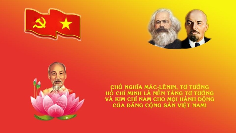Chủ nghĩa Mác-Lê Nin, tư tưởng Hồ Chí Minh là nền tảng tư tưởng và kim chỉ nam cho mọi hành động của Đảng Cộng sản Việt Nam.