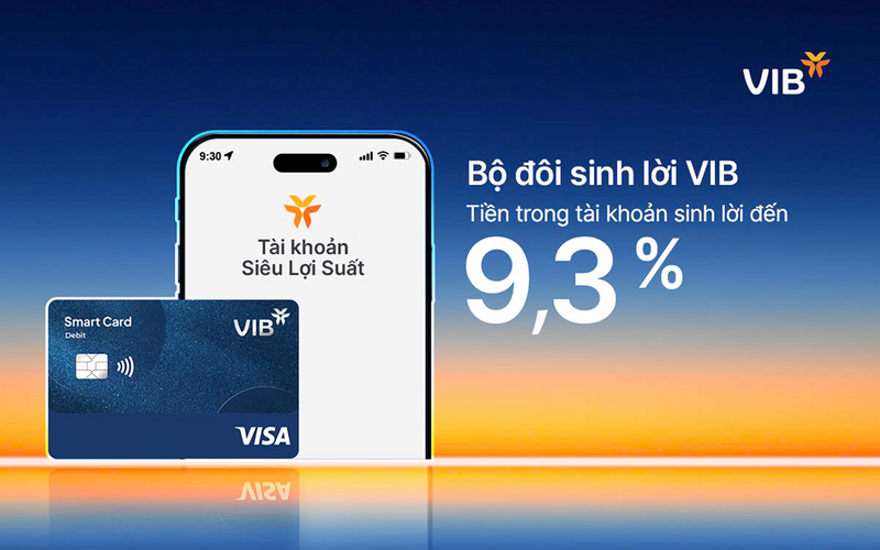 Bộ đôi sinh lời VIB mang đến lợi ích đến 9,3%